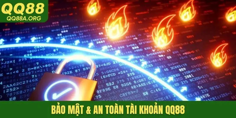 Bảo mật & an toàn tài khoản QQ88