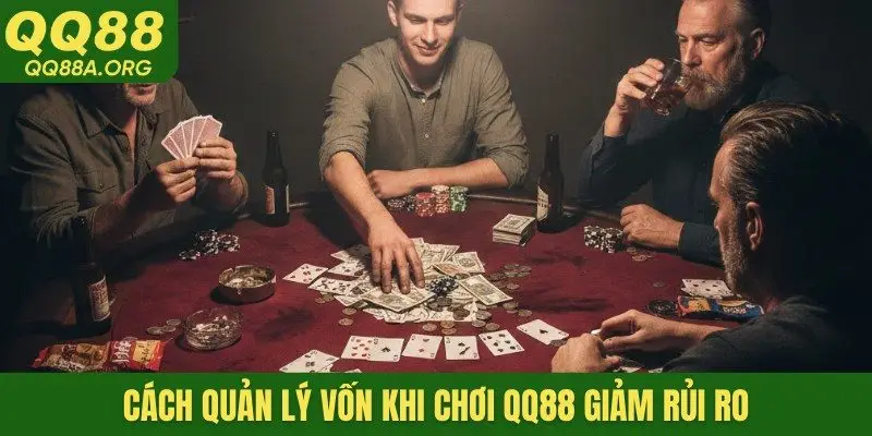 Cách quản lý vốn khi chơi QQ88 giảm rủi ro