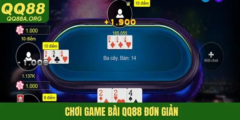 Chơi game bài QQ88 đơn giản