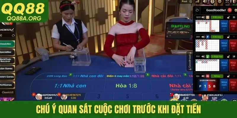 Chú ý quan sát cuộc chơi trước khi đặt tiền