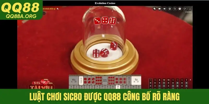 Luật chơi sicbo được QQ88 công bố rõ ràng