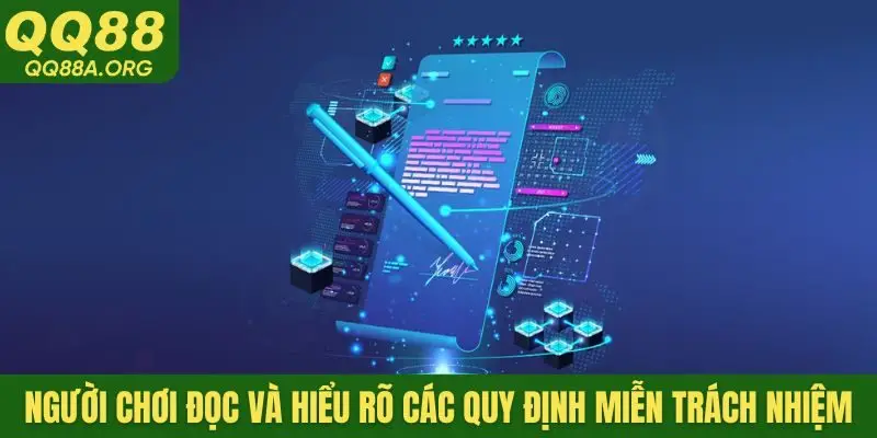 Người chơi đọc và hiểu rõ các quy định miễn trách nhiệm QQ88