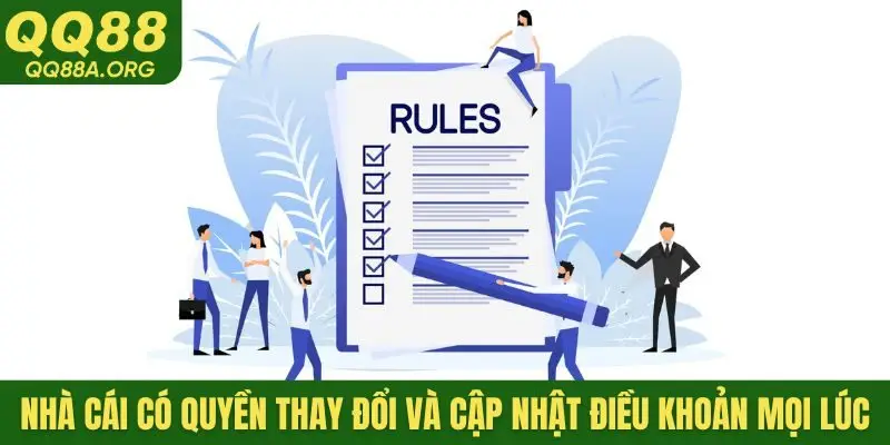 Nhà cái có quyền thay đổi và cập nhật điều khoản mọi lúc