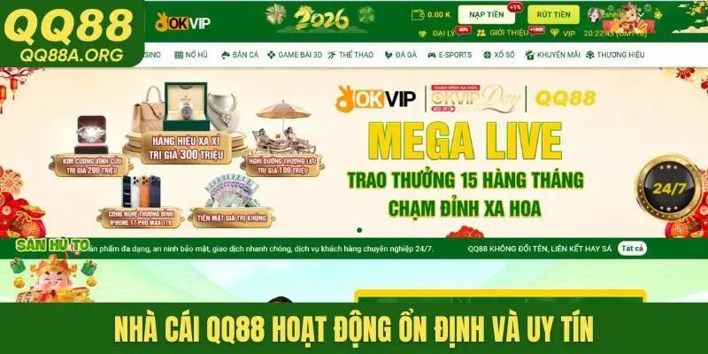 Nhà cái QQ88 hoạt động ổn định và uy tín