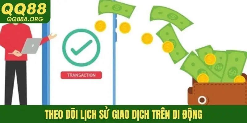 Theo dõi lịch sử giao dịch trên di động